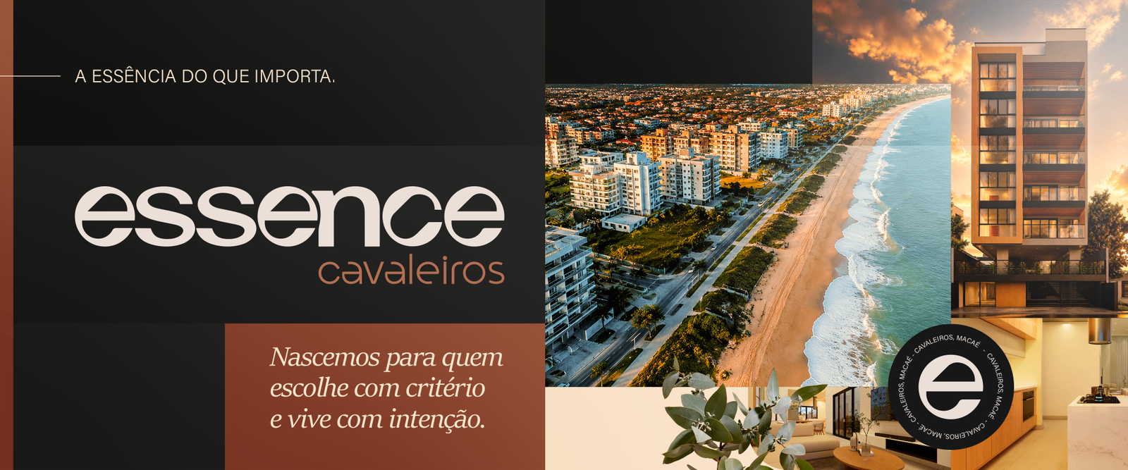 Essence Cavaleiros — A essência do que importa. Cavaleiros, Macaé.